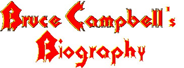 Bruce Campbell's Bio
